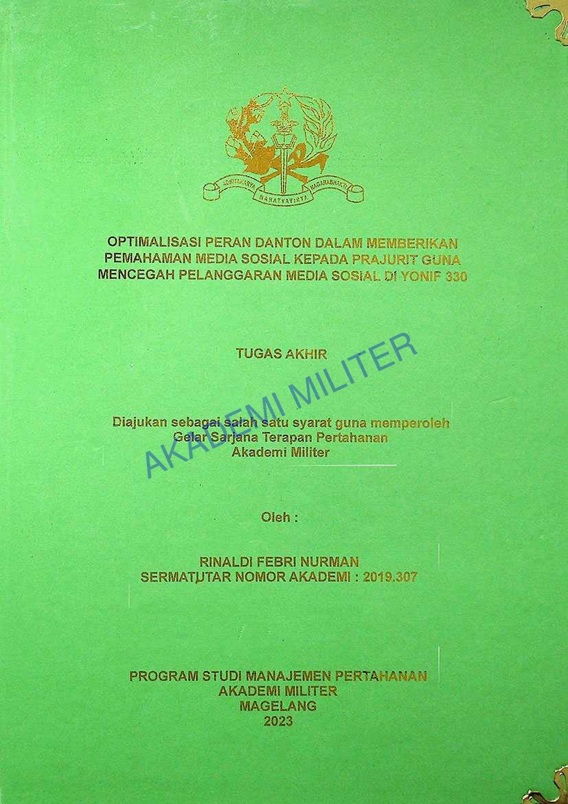 OPTIMALISASI PERAN DANTON DALAM MEMBERIKAN PEMAHAMAN MEDIA SOSIAL KEPADA PRAJURIT GUNA MENCEGAH PELANGGARAN MEDIA SOSIAL DI YONIF 330